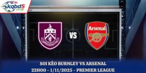 Soi kèo Burnley vs Arsenal: 22h00 - 1/11/2025 - Premier League.