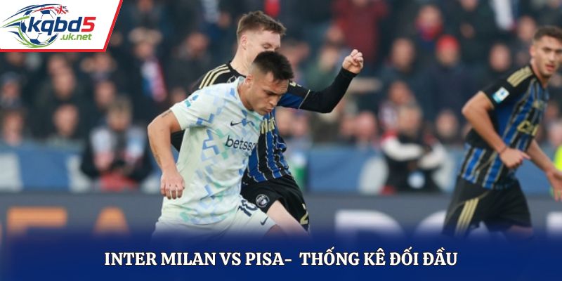 Phân tích quá khứ để soi kèo Inter Milan vs Pisa