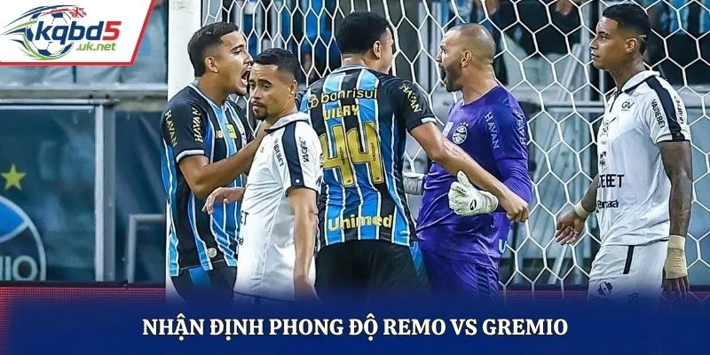 Nhận định phong độ Remo vs Gremio